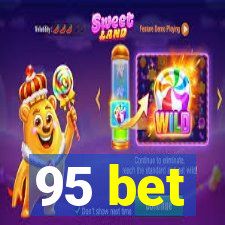 95 bet